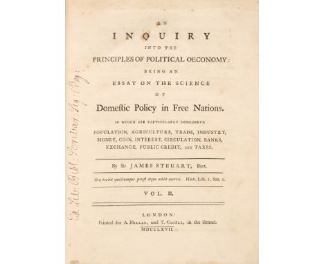 Steuart (James). An Inquiry into the Principles of Political Oeconomy: being an Essay on the Science of Domestic Policy in Fr