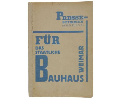 Bauhaus - - Pressestimmen (Auszüge) für das Staatliche Bauhaus Weimar. UND: Nachtrag zu den Pressestimmen für das Staatliche 