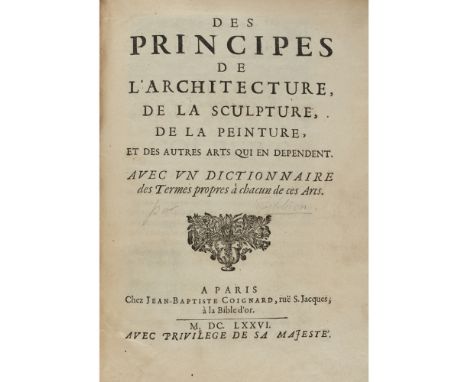 [FELIBIEN, ANDRÉ]DES PRINCIPES DE L'ARCHITECTURE... Paris: Jean-Baptiste Coignard, 1676. First edition, 4to, engraved plates 