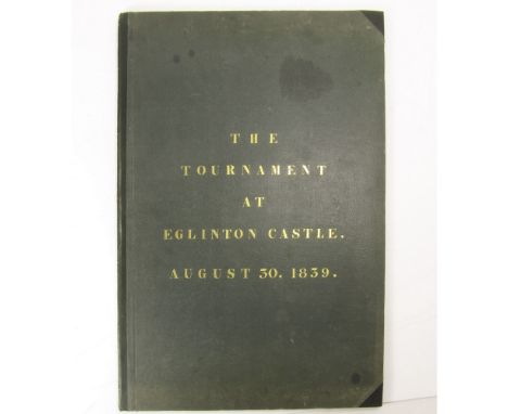 [CORBAULD, EDWARD]THE EGLINTON TOURNAMENT. LONDON: HODGSON & GRAVES, 1840 First edition, folio, lithographed pictorial title 