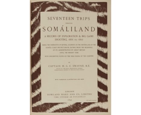 BIG GAME HUNTINGSWAYNE, CAPT. H.G.C. Seventeen Trips through Somaliland. A Record of Exploration & Big Game Shooting 1885 to 