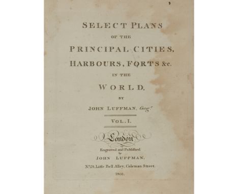 HAND-COLOURED CITY PLANS - LUFFMAN, JOHNSELECT PLANS OF THE PRINCIPAL CITIES, HARBOURS, FORTS &C IN THE WORLD. London: J. Luf