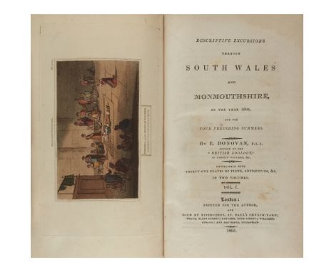 WALES - DONOVAN, EDWARDDESCRIPTIVE EXCURSIONS THROUGH SOUTH WALES AND MONMOUTHSHIRE in the year 1804. London: for the Author,