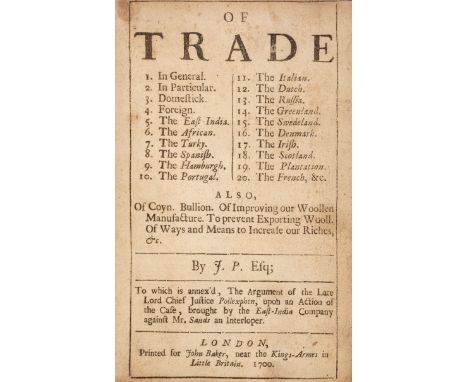 [Pollexfen, John]. Of Trade ... also, of Coyn, Bullion, of improving our woollen manufacture ..., by J.P. Esq.; to which is a