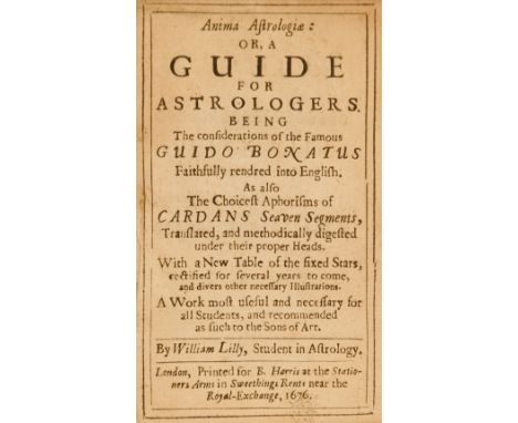 Lilly (William). Anima Astrologiae: or, a Guide for Astrologers. Being the considerations of the Famous Guido Bonatus Faithfu