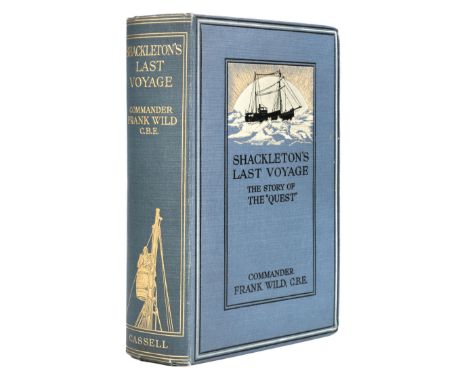 Wild (Frank). Shackleton's Last Voyage, 2nd edition, London: Cassell and Company, Ltd, 1923, half-title, colour frontispiece,