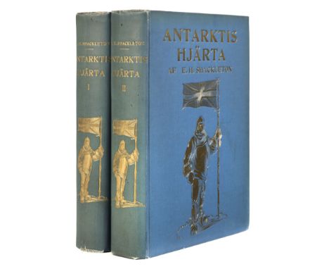 Shackleton (Ernest H.). Antarktis' Hjärta. Berättelsen om den Engelska Sydpolsexpeditionen 1907-1909. Öfversättning från förf