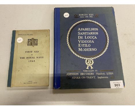 FIRST AID IN THE ROYAL NAVY 1943 AND A JOHNSON BROS. HANLEY LTD SPANISH CATALOGUE 1921-1922 