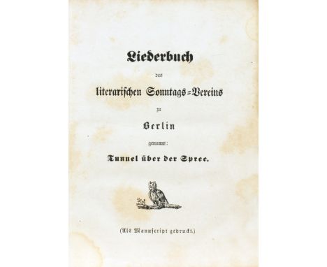 Theodor Fontane - Liederbuch des literarischen Sonntags-Vereins zu Berlin genannt: Tunnel über der Spree. (Als Manuscript ged