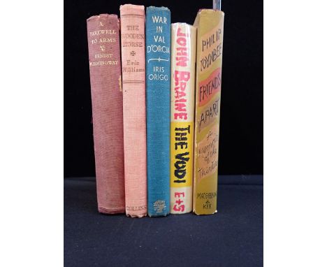 MODERN FIRST EDITIONSToynbee; Friend Apart 1954, Braine; The Vodi 1959, Williams; Wooden Horse 1949, Origo; War in Val D'Orci