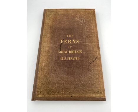 CHARLES JOHNSON. 'The Ferns of Great Britain'. First edition, original brown cloth boards with gilt titles, 49 hand coloured 