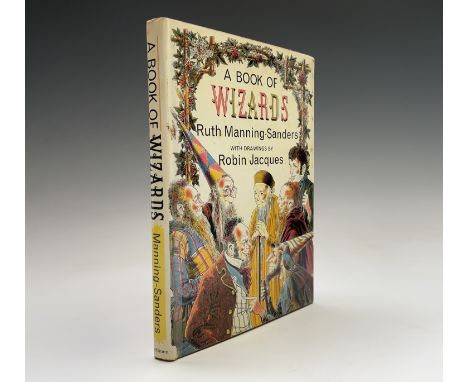 RUTH MANNING SANDERS. 'A Book of Wizards.' First edition by Methuen, unclipped coloured dustjacket and frontispiece by Robin 