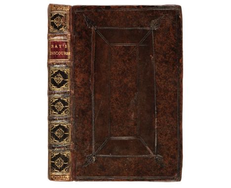 Ray (John). Miscellaneous Discourses concerning the Dissolution and Changes of the World..., 1st edition, Samuel Smith, 1692,