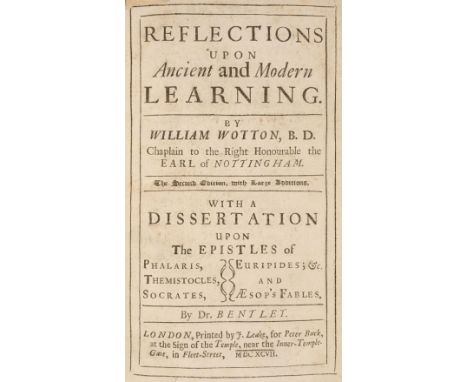 Wooton (William). Reflections upon Ancient and Modern Learning... With a Dissertation upon the Epistles of Phalaris, Themisto
