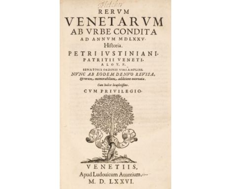 Justinianus (Petrus). Rerum Venetarum an Urbe Condita ad annum MDLXXV historia, Venice: Ludouicum Auantium, 1576, woodcut pri