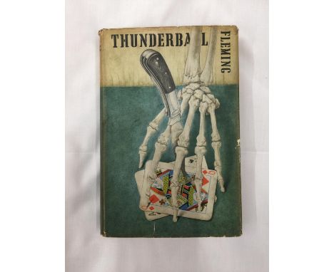 A FIRST EDITION JAMES BOND NOVEL - THUNDERBALL BY IAN FLEMING, HARDBACK WITH ORIGINAL DUST JACKET - PUBLISHED 1961 BY JONATHA