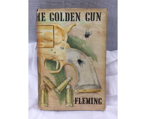 A FIRST EDITION JAMES BOND NOVEL - THE MAN WITH THE GOLDEN GUN BY IAN FLEMING, HARDBACK WITH DUST JACKET - PUBLISHED 1965 BY 