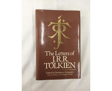 A FIRST EDITION 'THE LETTERS OF J.R.R. TOLKIEN' HARDBACK WITH DUST COVER PUBLISHED 1981 