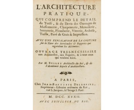 NO RESERVE Bullet (Pierre) L'Architecture Pratique, qui comprend le detail du Toisé, &amp; du Devis des Ouvrages de Massonner