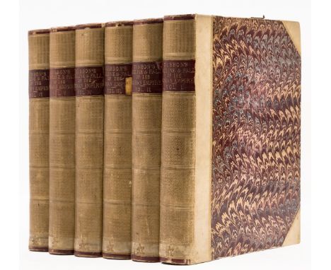 NO RESERVE Gibbon (Edward) The History of the Decline and Fall of the Roman Empire, 6 vol., vol. 1 second edition, the rest f