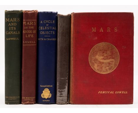 NO RESERVE Astronomy.- Lowell (Percival) Mars, first English edition, 1896; Mars and its Canals, third thousand, New York, 19