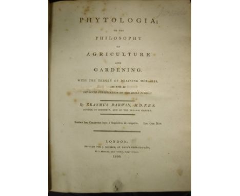 ERASMUS DARWIN M.D.F.R.S. "Phytologia: or The Philiosophy of Agriculture and Gardening with the fear of draining morasses, an