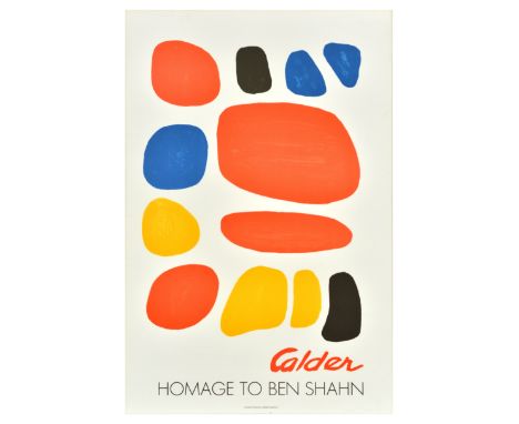 Original vintage advertising poster Homage to Ben Shahn featuring a colourful design by Alexander Calder (1898-1976) in orang