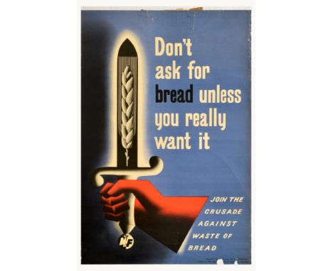 Original vintage food rationing and waste minimisation propaganda poster - Don't ask for bread unless you really want it. Joi
