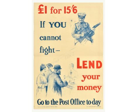Original vintage World War One poster - £1 for 15'6 - If You Cannot Fight - Lend Your Money - Go to the Post Office To-day - 