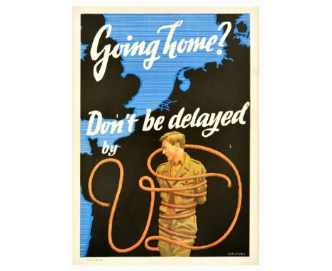Original vintage propaganda poster aimed at allied soldiers stationed in Europe after the World War Two - Going home? Don't b