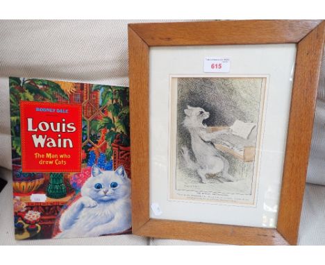 LOUIS WAIN A FRAMED ILLUSTRATION 'THE MUSICAL ENTERTAINER'; 'I LOVE MY ICKLE CHICKABIDDY I DO-OO-OO...' and a single volume '