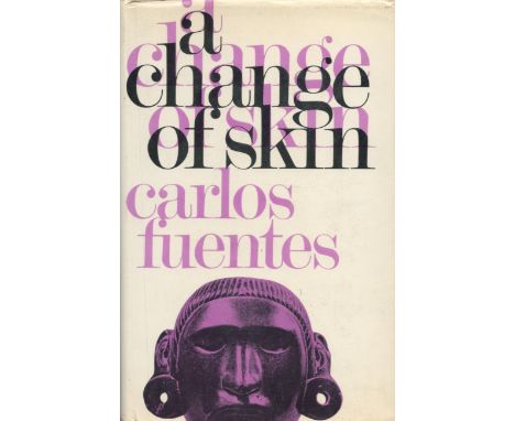 A Change of Skin by Carlos Fuentes 1968 First UK Edition Hardback Book with 462 pages published by Jonathan Cape Ltd some age