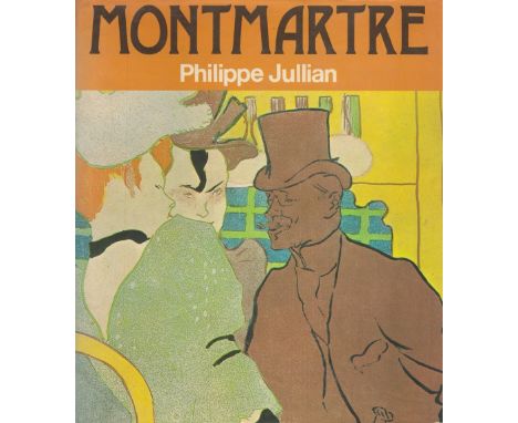 Montmartre by Philippe Jullian 1977 First Edition Hardback Book with 206 pages published by Phaidon Press Ltd some ageing goo