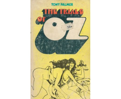 The Trials of Oz by Tony Palmer 1971 First Edition Softback Book with 275 pages published by Blond and Briggs some ageing goo