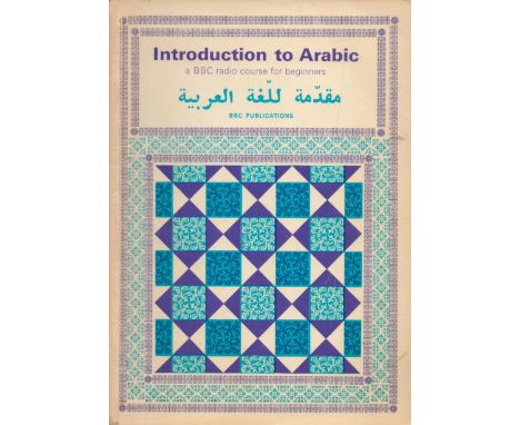 Introduction To Arabic A BBC Radio Course for Beginners by T F Mitchell and D Barber 1972 First Edition Softback Book with 79