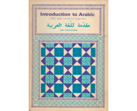 Introduction To Arabic A BBC Radio Course for Beginners by T F Mitchell and D Barber 1972 First Edition Softback Book with 79