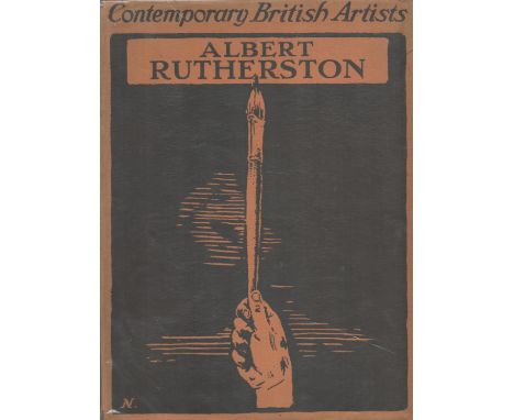 Contemporary British Artists Albert Rutherston 1925 First Edition Hardback Book published by Ernest Benn Ltd some ageing good