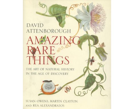 Amazing Rare Things by David Attenborough 2008 First Edition Softback Book with 223 pages published by Royal Collection Enter