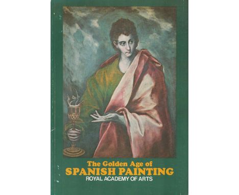 The Golden Age of Spanish Painting 1976 First Edition Softback Book with 116 pages published by Royal Academy of Arts some ag