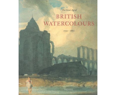 The Great Age of British Watercolours1750 1880 by Andrew Wilton and Anne Lyles 1993 First Edition Softback Book Catalogue wit
