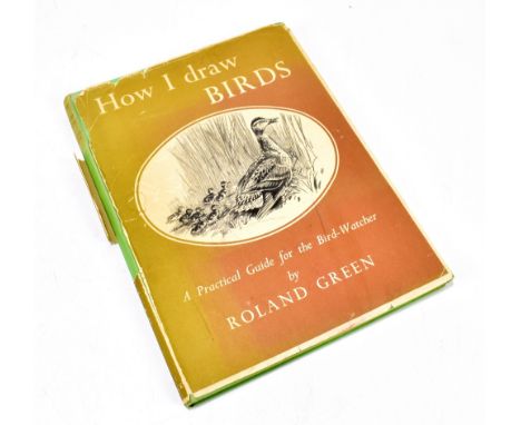 GREEN (R), HOW I DRAW BIRDS; autographed copy with sketch of a bird of prey and signature in pencil on the front free end pap