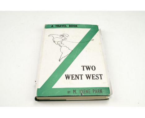 M Irene Park, "Two Went West, a Travel Book", Herald Press, Lockerbie, 1956, an author-inscribed presentation copy. [Scott Ir
