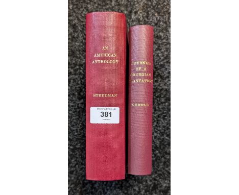 Steedman 'An American Anthology', Slavery; Kemble 'Journal of a Georgian Plantation' [New York, 1863] Also contains vintage F
