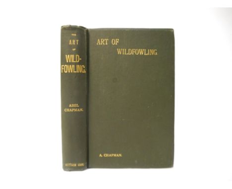 Abel Chapman: 'First Lessons in the Art of Wildfowling', London, Horace Cox, 1896, 1st edition, folding frontis + 22 full pag