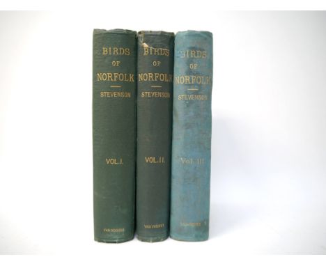 Henry Stevenson &amp; Thomas Southwell: 'The Birds of Norfolk', London &amp; Norwich, 1866-1890, 1st edition, 3 volumes, Volu