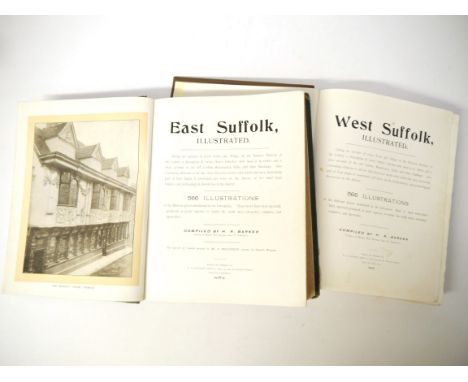 H R Barker: 'West Suffolk, Illustrated - East Suffolk, Illustrated', Bury St Edmunds, Pawsey, 1907-1909, 1st editions, 2 volu