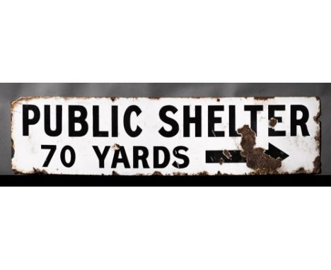 A WWII enamel Air Raid sign 'Public Shelter 70 Yards' with right pointing arrow, black text on white ground, remains of maker