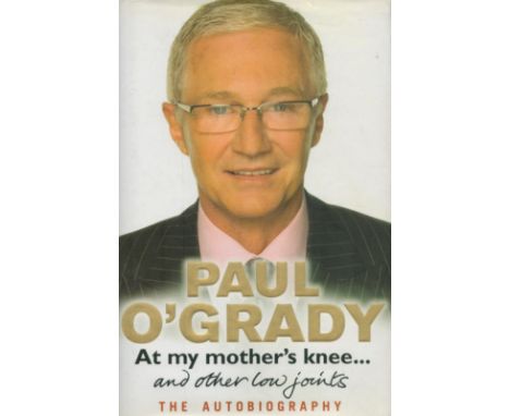 At My Mother's Knee…and other Low Joints - The Autobiography by Paul O'Grady 2008 First Edition Hardback Book published by Ba