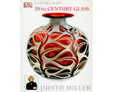 Judith Miller Signed Book - 20th Century Glass by Judith Miller 2004 First Edition Hardback Book published by Dorling Kinders