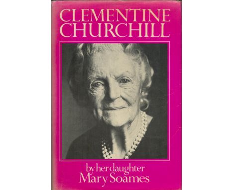 Clementine Churchill by her Daughter Mary Soames 1979 First Edition Hardback Book published by Cassell Ltd London, fading to 